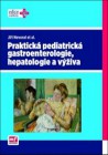 Praktická pediatrická gastroenterologie, hepatologie a výživa + CD
